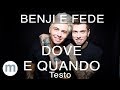 Dove e Quando - Benji & Fede (Testo e Musica)