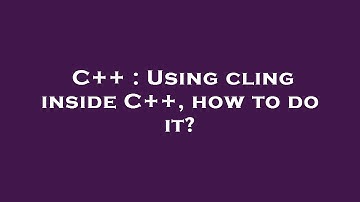 C++ : Using cling inside C++, how to do it?