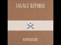 Video thumbnail for Savage Republic - Hippodrome