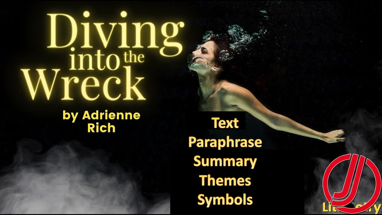 Diving into the Wreck Text, Paraphrase, Summary, Analysis Themes