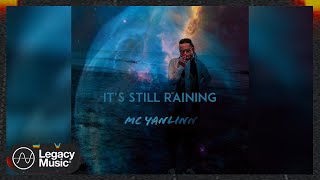 MC YanLinn - It's Still Raining (Lyric Video)