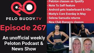 Pelo Buddy TV 267 - Peloton classes on Spotify, Note to Self Feature, Selena Samuela Returns & more