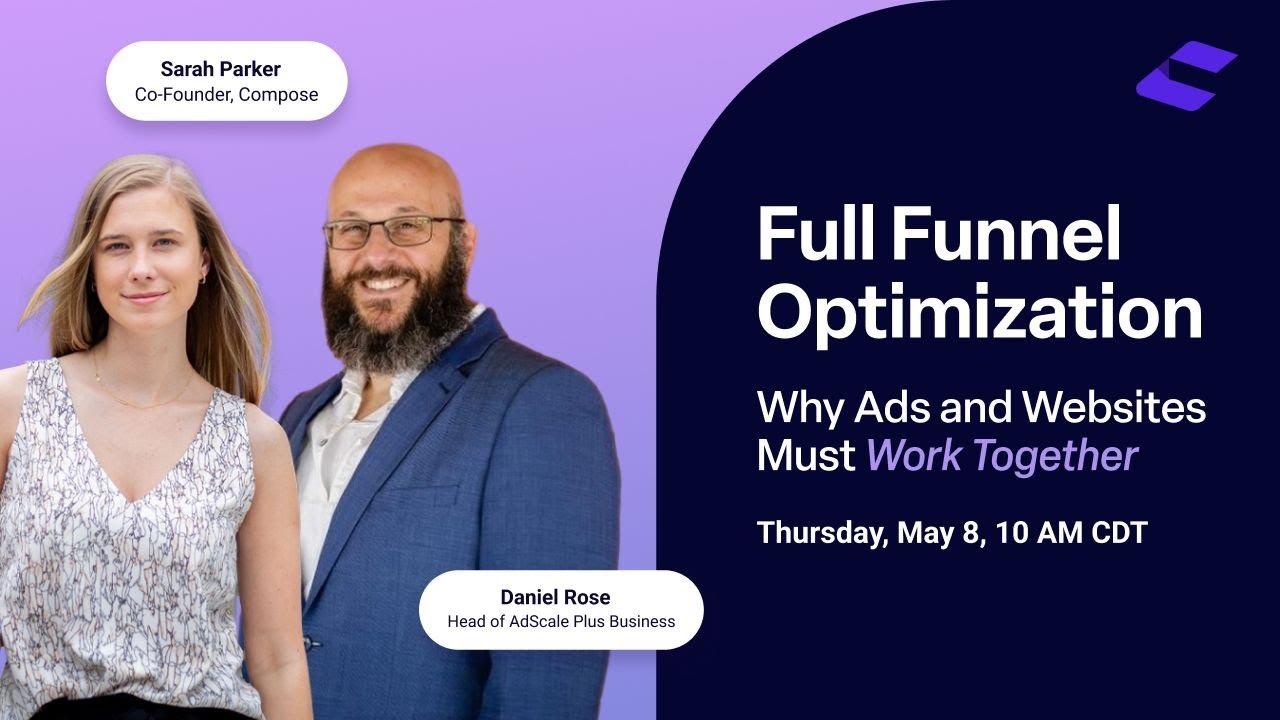 Full Funnel Optimization: Why Ads and Websites Must Work Together