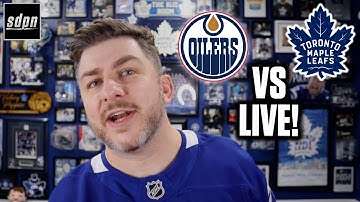 Toronto Maple Leafs vs Edmonton Oilers LIVE w/ Steve Dangle