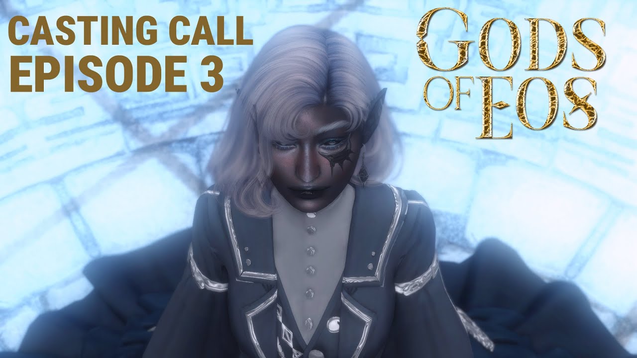 GODS OF EOS - EPISODE 3 | CASTING CALL | SIMS 4 VO SERIES