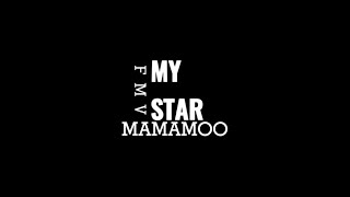 [FMV] 'My Star'- MAMAMOO