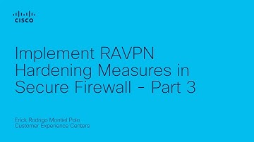 Implement RAVPN Hardening Measures in Secure Firewall – Part 3 | Advanced VPN Security Configuration