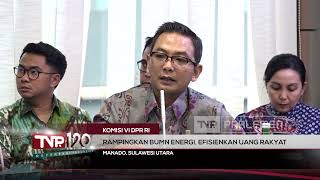 Komisi VI DPR RI - Rampingkan BUMN Energi, Efisienkan Uang Rakyat - TVR 120