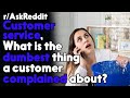 Customers Dumb Complains r/AskReddit Reddit Stories  | Top Posts