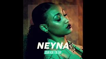 Neyna -  Dja ka ta da