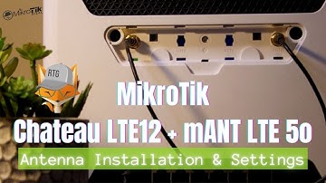 MikroTik Chateau LTE12 + mANT LTE 5o | Antenna Installation & Settings
