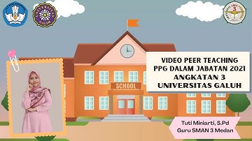 Video Peer Teaching PPG Dalam Jabatan Angkatan 3 Tahun 2021 (UNIVERSITAS GALUH)