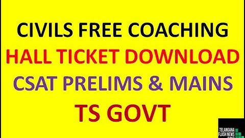 CIVILS FREE COACHING| CSAT HALL TICKET DOWNLOAD| PRELIMS & MAINS| TS GOVT|
