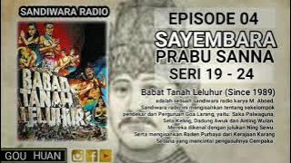 Seri 19-24 | Episode 04 | Sayembara Prabu Sanna || Babat Tanah Leluhur