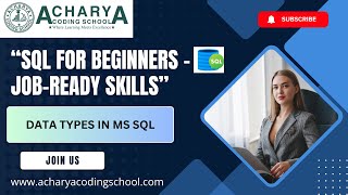 Data Types in MS SQL | Acharya Coding School