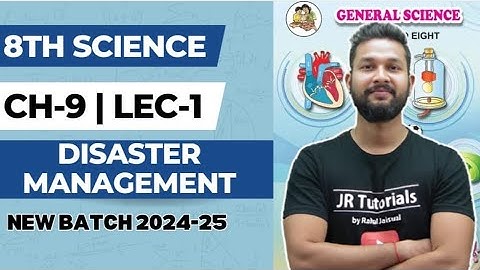 8th Science | Chapter 9 | Disaster Management | Lecture 1 | Maharashtra Board |