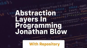 abstraction layers in programming jonathan blow