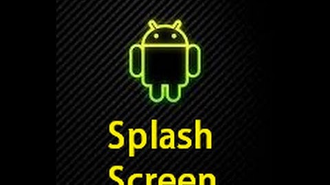 SplashScreen Android Tutorial