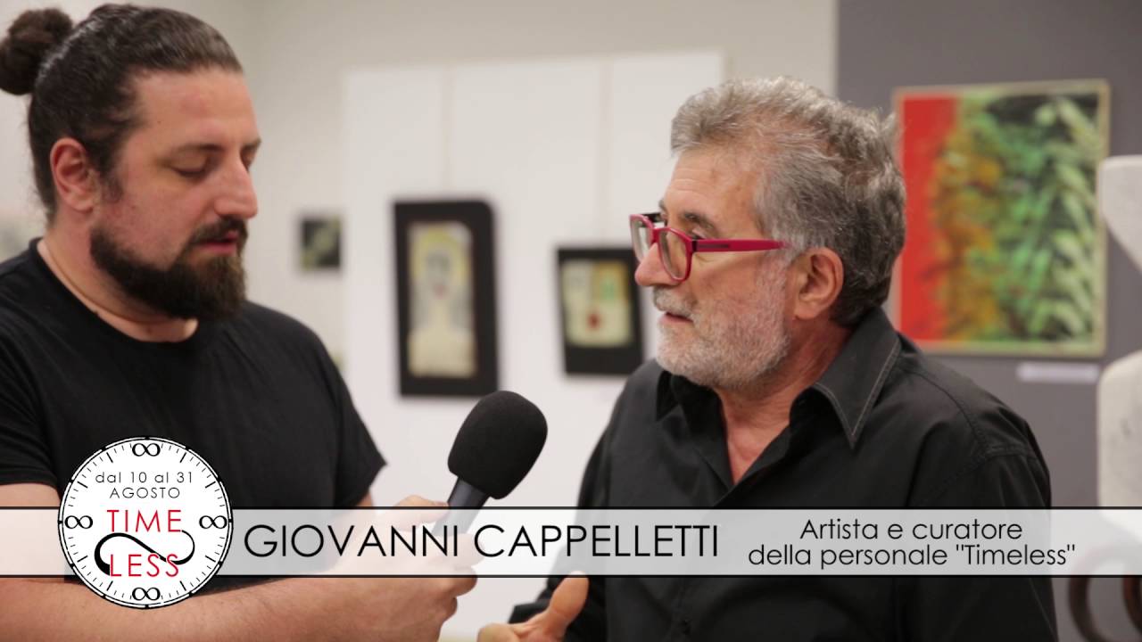 TIMELESS - Personale d'arte di Giovanni Cappelletti - YouTube