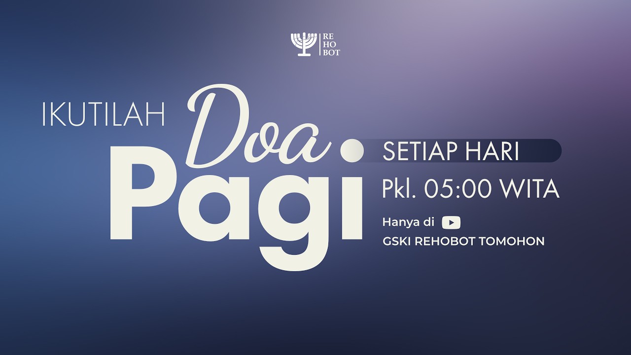 DOA PAGI | Pdt. Maikel Maramis, S.Pd, M.Th | 07 Maret 2026 | 05:00 WITA