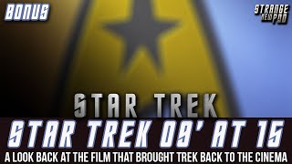 Star Trek 2009 at Fifteen | A Look at the Film That Brought Trek Back to the Cinema