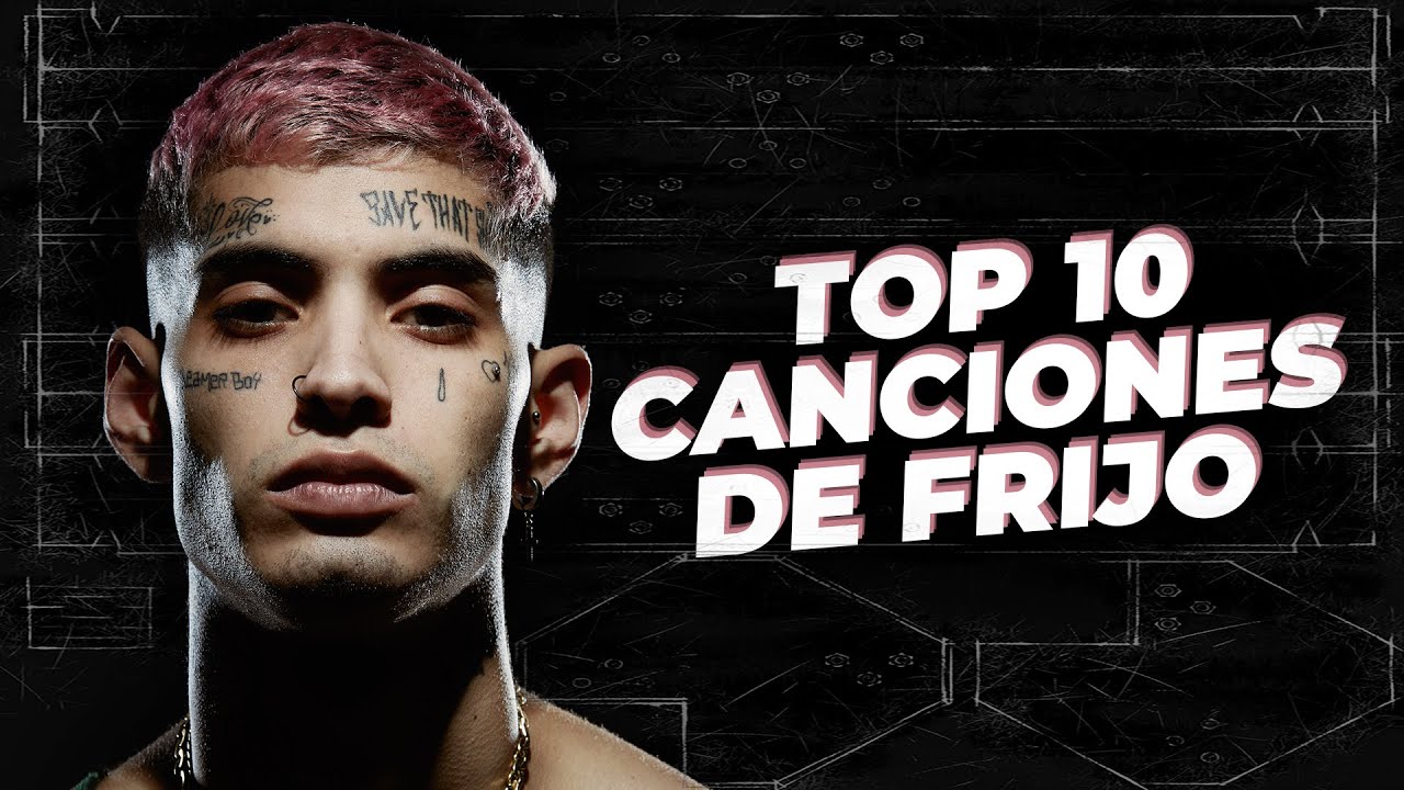 Top 10 Canciones de Frijo - YouTube