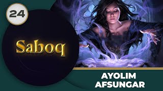 Ayolim afsungar "Saboq" 24-qism