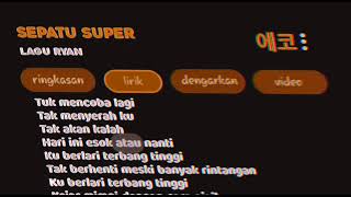 Download Lagu lirik lagu sepatu super MP3