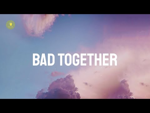 Lucas Estrada - Bad Together (Lyrics)