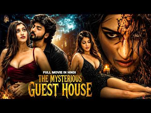 THE MYSTERIOUS GUEST HOUSE (2026) | South Indian Hindi Dubbed Horror Mystery Thriller | Full HD