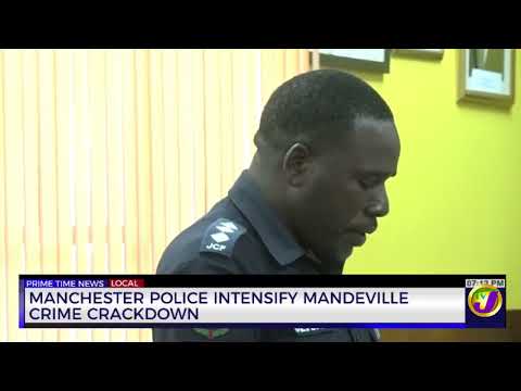 Manchester Police Intensify Mandeville Crime Crackdown | TVJ News
