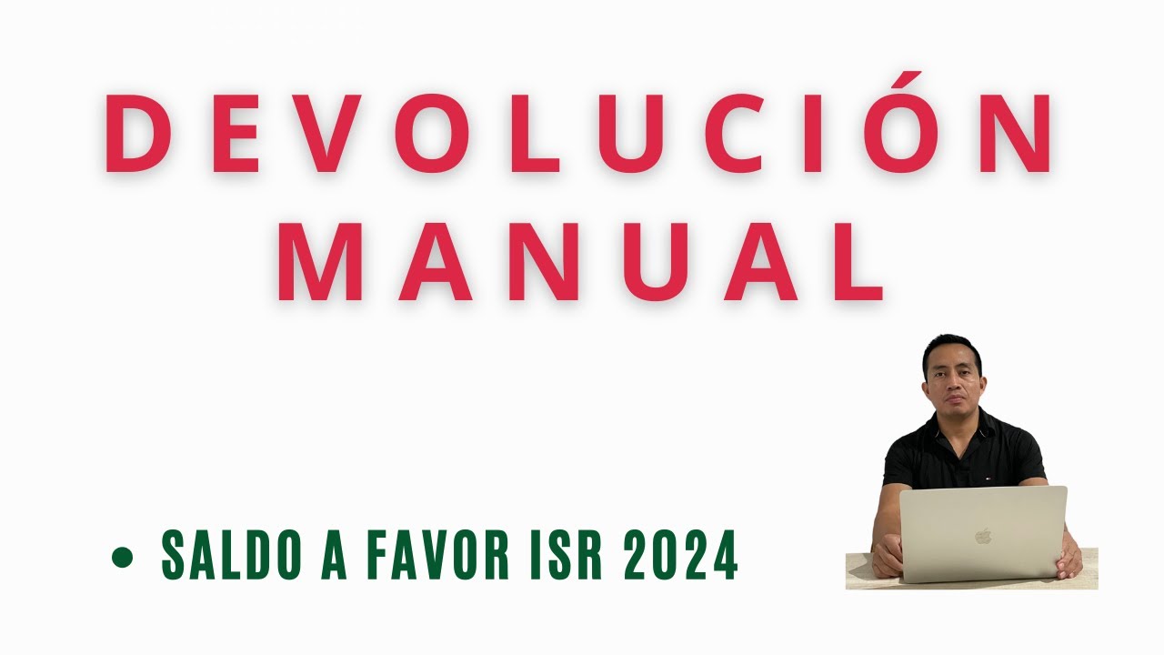 Devolución manual de ISR 2025