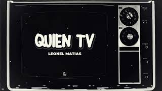 QUIEN TV - Blassd x Leonel Matías ( aleteo, guaracha ) 2022