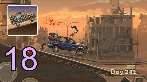 Earn to Die 2 | Gameplay Walkthrough Part-18 Level-7 (Android, iOS)