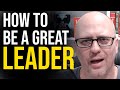 What great leaders actually do  how to be a leader