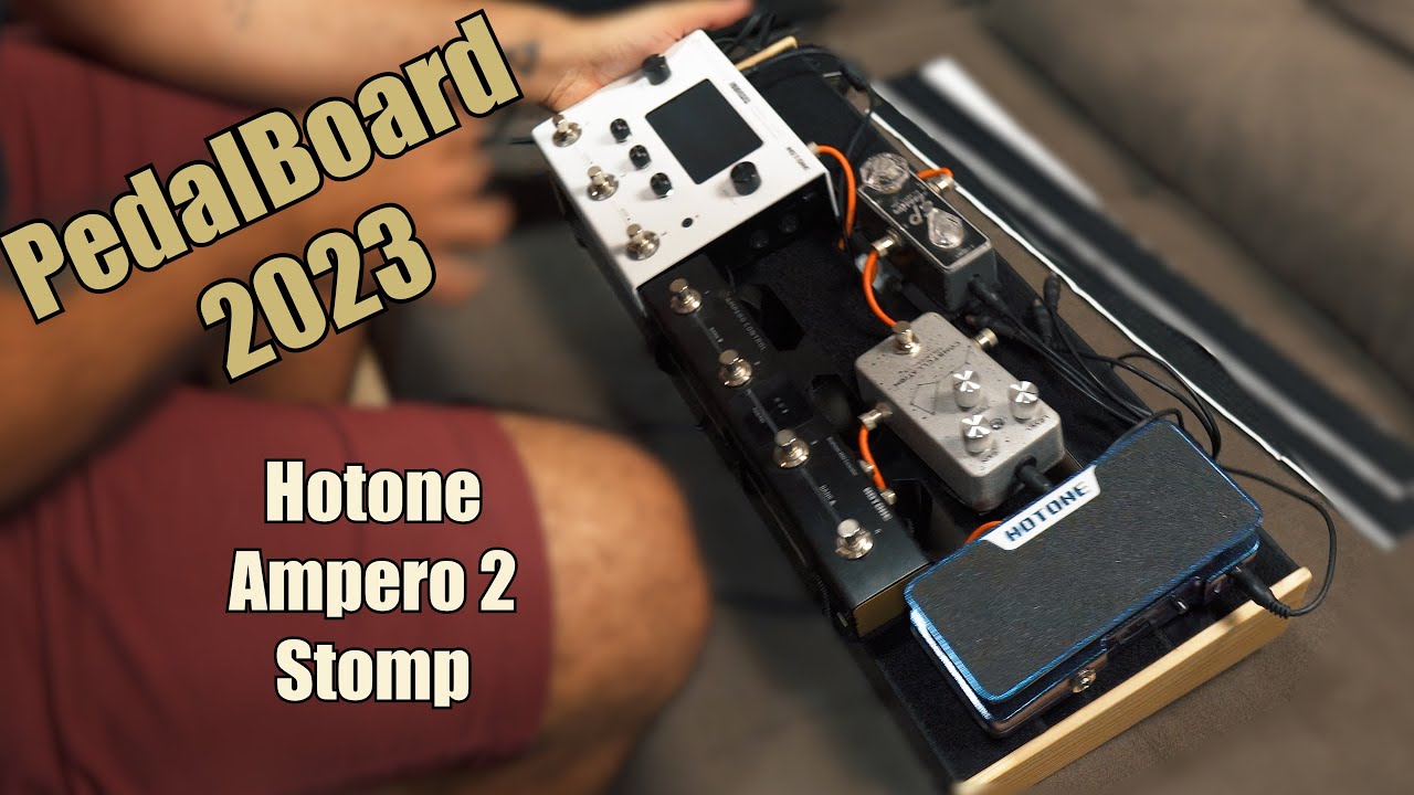 PedalBoard 2023 Small and Complete with the AMPERO 2 Stomp