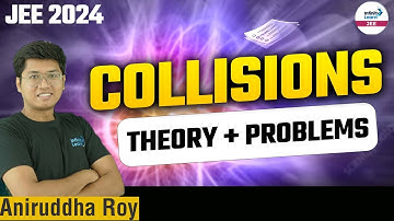 Collisions - Theory + Problems || Physics || LIVE || Aniruddha Roy || Infinity Learn JEE