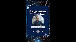 Conversations With Goddard: Apurva Varia