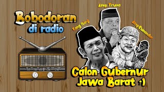 KANG IBING,ASEP TRUNA,ASEP SUNARYA BOBODORAN DI RADIO, JADI CALON GUBERNUR JAWA BARAT..