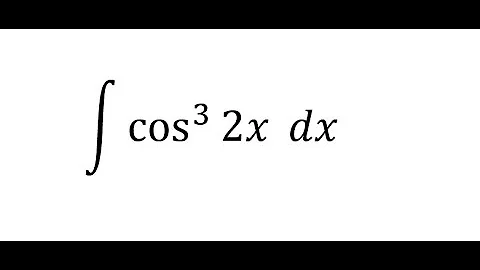 Calculus Help: Integral ∫  cos^3⁡  (2x)  dx - Integration by substitution - Trigonometric equation