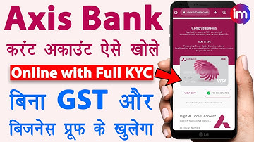 Axis bank current account opening online | Current account kaise khole online | bina gst current ac