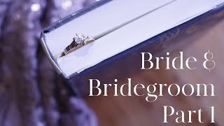 The Bride & Bridegroom, Part 1