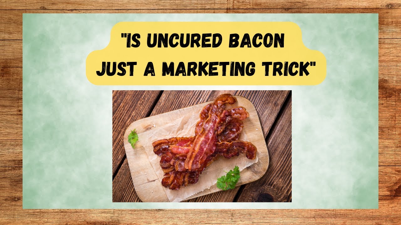 Don’t Be Fooled by Bacon Labels – Uncured vs Regular Explained