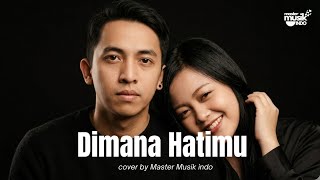 Papinka - Dimana Hatimu | cover by Master Musik Indo 