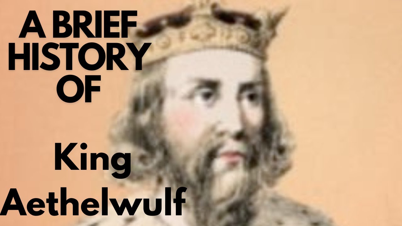 A Brief History of Aethelwulf of Wessex 839-858 - YouTube
