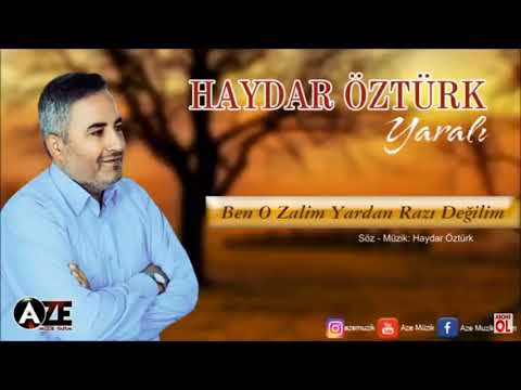 Haydar Öztürk Ben o zalım yârdan razı değilim