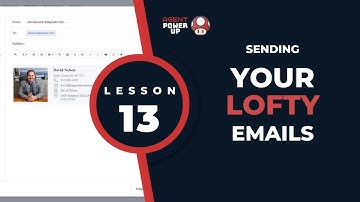 Lesson 13: Sending Emails in Lofty CRM | Agent Power Up