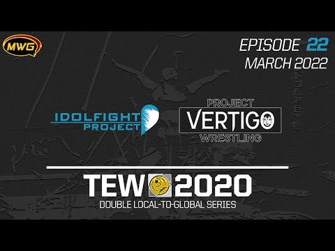 MWG -- TEW 2020 -- VertXIdol Alliance, Episode 22