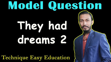 They had dreams 2 | Model Question | Unit 10 Lesson 4 | SSC English 1st Paper | Nine ten