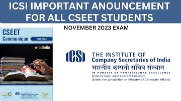 ICSI IMPORTANT ANNOUNCEMENT FOR ALL CSEET STUDENTS FOR NOVEMBER 2023 EXAM